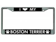I Love My Boston Terrier Chrome License Plate Frame