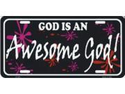 God Is An Awesome God Metal License Plate God Is An Awesome God Metal License Plate