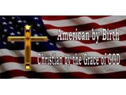 American By Birth Christian Photo License Plate