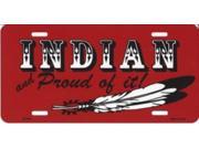 Indian And Proud Of It Metal License Plate