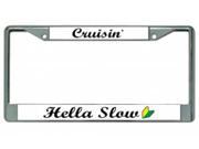 Cruisin Hella Slow With Logo Frame