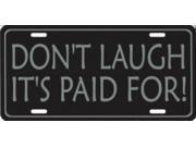 Don t Laugh It s Paid For! Photo License Plate