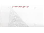 Clear Plastic Bug Cover
