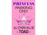 Princess Parking Sign All Others Will Be Toad
