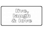 Live Laugh And Love Photo License Plate