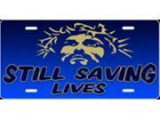 Jesus Still Saving Lives Blue License Plate