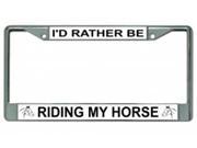 I d Rather Be Riding My Horse Frame