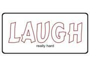 Laugh Really Hard Photo License Plate