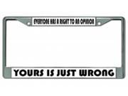 Everyone Has A Right To An Opinion Chrome License Plate Fr Free Screw Caps with this Fr