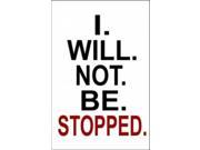 I Will Not Be Stopped Photo Parking Sign