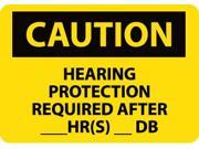 NMC C515PB CAUTION HEARING PROTECTION REQUIRED AFTER __HR S __DB 10X14 PS VINYL 1 EACH