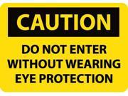 NMC C374R CAUTION DO NOT ENTER WITHOUT WEARING EYE PROTECTION 7X10 RIGID PLASTIC 1 EACH