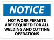 NMC N288PB NOTICE HOT WORK PERMITS AREA REQUIRED FOR ALL WELDING AND CUTTING OPERATIONS 10X14 PS VINYL 1 EACH