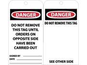 NMC RPT66G TAGS DANGER DO NOT REMOVE THIS TAG UNTIL. . . 6X3 UNRIP VINYL 25 PK W GROMMET PAK OF 25