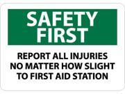 NMC SF171AB SAFETY FIRST REPORT ALL INJURIES NO MATTER HOW SLIGHT TO FIRST AID STATION 10X14 .040 ALUM 1 EACH