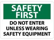 NMC SF153RB SAFETY FIRST DO NOT ENTER UNLESS WEARING SAFETY EQUIPMENT 10X14 RIGID PLASTIC 1 EACH