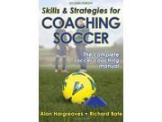 Skills and Strategies for Coaching Soccer