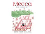 Mecca The Sacred City Paperback
