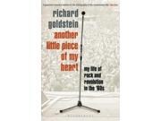 Another Little Piece of My Heart My Life of Rock and Revolution in the 60s Paperback