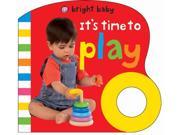 Its Time to Play Bright Baby Grip Books Board book