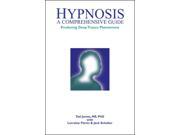 Hypnosis A Comprehensive Guide Producing Deep Trance Phenomena Hardcover