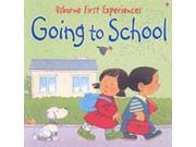 Going to School Usborne First Experiences Paperback