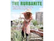 The Rurbanite Living in the Country without Leaving the City Paperback