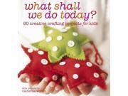 What Shall We Do Today? Paperback