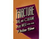 Fracture Life and Culture in the West 1918 1938 Hardcover