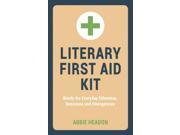 Literary First Aid Kit Words for Everyday Dilemmas Decisions and Emergencies Hardcover