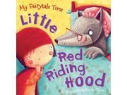 My Fairytale Time Little Red Riding Hood Fairytales Paperback
