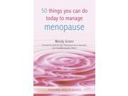 50 Things You Can Do Today to Manage the Menopause Paperback