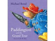 Paddington and the Grand Tour Paperback