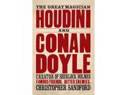 Houdini and Conan Doyle The Great Magician and the Inventor of Sherlock Holmes Paperback