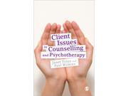 Client Issues in Counselling and Psychotherapy Person centred Practice Paperback