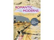 Romantic Moderns English Writers Artists and the Imagination from Virginia Woolf to John Piper Paperback
