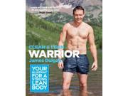 Clean Lean Warrior Your blueprint for a strong lean body Paperback