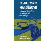 One Man and a Narrowboat Slowing Down Time on England s Waterways Paperback