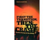 First the Transition then the Crash Eastern Europe in the 2000s Paperback