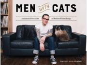 Men with Cats Intimate Portraits of Feline Friendship Hardcover