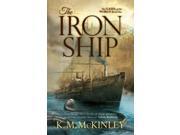 The Iron Ship The Gates of the World Book One Gates of the World 1 Paperback