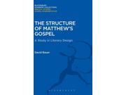 The Structure of Matthew s Gospel Bloomsbury Academic Collections Biblical Studies Hardcover