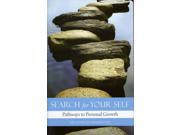 Search for Your Self Pathways to Personal Growth Paperback