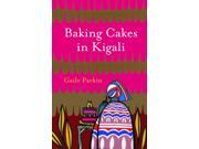 Baking Cakes in Kigali Hardcover