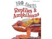 100 facts Reptiles Amphibians Paperback