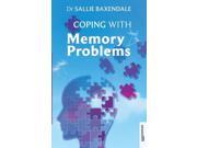 Coping with Memory Problems Overcoming Common Problems Paperback