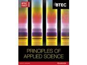 BTEC First in Applied Science Principles of Applied Science Student Book BTEC First Applied Science 2012 Paperback