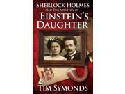 Sherlock Holmes and The Mystery of Einstein s Daughter Paperback