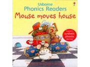 Mouse Moves House Phonics Readers Usborne Phonics Readers Paperback
