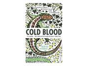 Cold Blood Adventures with Reptiles and Amphibians Paperback
